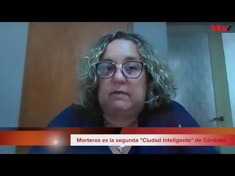 VALERIA GANDINO: MORTEROS ES LA SEGUNDA "CIUDAD INTELIGENTE" DE CÓRDOBA