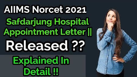 Aiims Norcet 2021|| Safdarjung Hospital Joining Letter Released?? What To do Next ?? Explained||