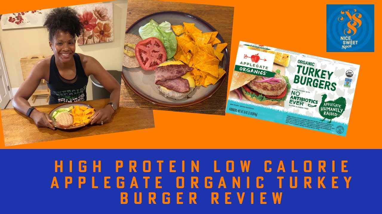 Applegate Organic Turkey Burger Review (High Protein Low-Calorie Meal ...