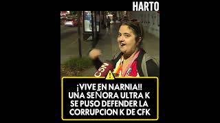 ¡VIVE EN NARNIA!! UNA SEÑORA ULTRA K SE PUSO DEFENDER LA CORRUPCION K DE CRISTINA KIRCHNER