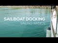 How to sail docking technique  sailing basics series