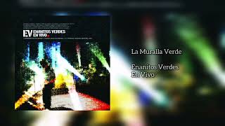 Enanitos Verdes - La Muralla Verde (En Vivo) (Audio)