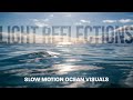 Light Reflections - Slow Motion Ocean Visuals