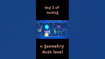 day 3 of making a geometry dash level