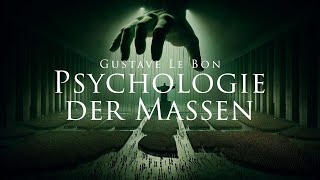 Psychologie der Massen - Gustave Le Bon (Hörbuch)