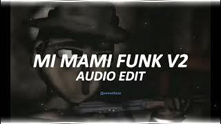 DJ DYLANFK - Mi Mami Funk Vol. 2 | Audio Edit