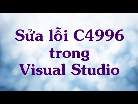 #1 Hướng dẫn sửa lỗi C4996 trong Visual Studio Mới Nhất