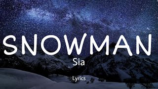 Sia - Snowman (Lyrics)
