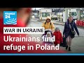 War in Ukraine: Ukrainians find refuge in Poland • FRANCE 24 English