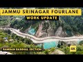 Jammu srinagar fourlane project update  nh44 4k