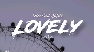 Bilie Eilish, Khalid - Lovely (lyrics)