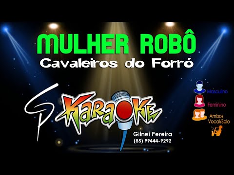 Video thumbnail for Karaokê Cavaleiros do Forró - Mulher Robô