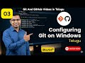 Configuring Git on Windows and Creating Repository 03 in telugu - Git in Minutes Setup, Repo & Clone