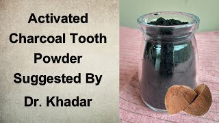 Activated Charcoal Tooth Powder Suggested By Dr. Khadar Vali || Biophilians Kitchen