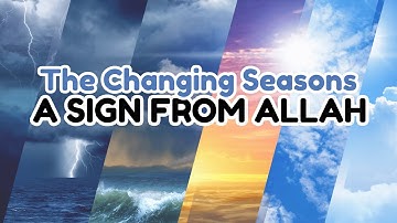 The Changing Of Seasons Is  A Sign Of Allah