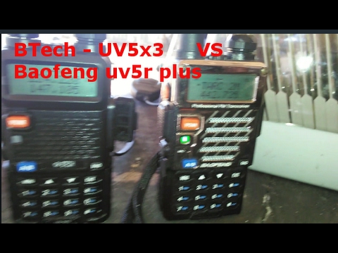 Baofeng Uv5r Pluss VS Btech uv5x3 - YouTube