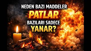 Ateşin Kimyası: Yanma Nedir, Patlama Neden Olur?