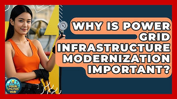 Why Is Power Grid Infrastructure Modernization Important? - Your Utilities Hub