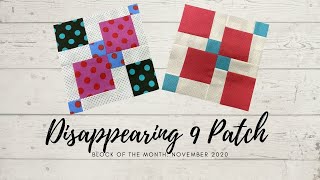 QUILT BLOCK OF THE MONTH #11: DISAPPEARING 9 PATCH