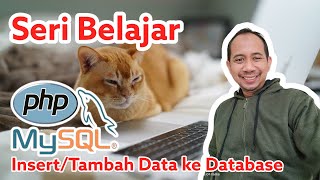 Ep2 crud php mysql  -  belajar php mysql untuk insert / tambah data ke database