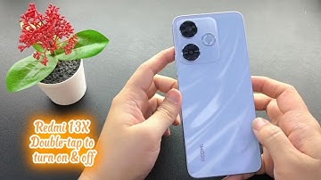 Redmi 13x Double-tap to turn on & off