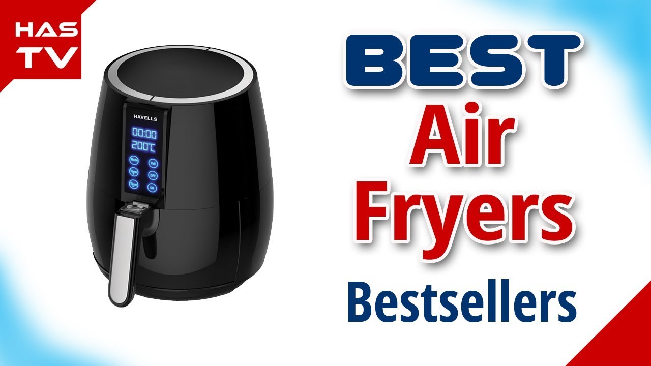 Best Air Fryers in India with Price Has TV YouTube