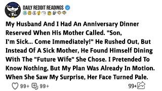 My Husband And I Had An Anniversary Dinner Reserved When His Mother Called. 'Son, I'm Sick... My Husband And I Had An Anniversary Dinner Reserved When His Mother Called. 'Son, I'm Sick...