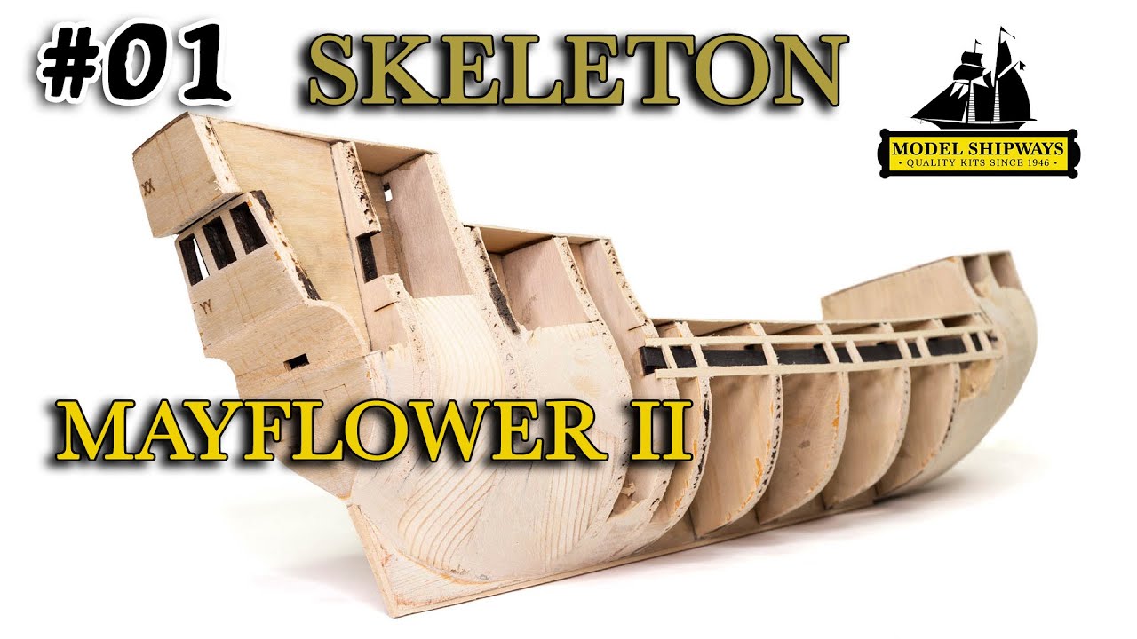 Ep.01 SKELETON - Pilgrim's Pride The MAYFLOWER (1620) in scale 1:76 - ModelShipways KIT - ModelExpo