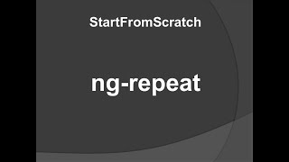 11  StartFromScratch AngularJS ng repeat