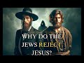 Why the jewish people reject jesus as messiah watch to the end