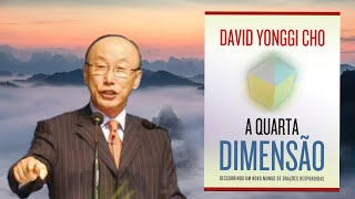 A quarta dimensão - David Paul Young Cho