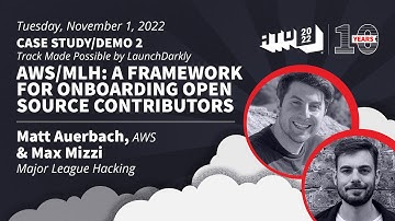 AWS/MLH: A Framework for Onboarding Open Source Contributors - Matt Auerbach & Max Mizzi