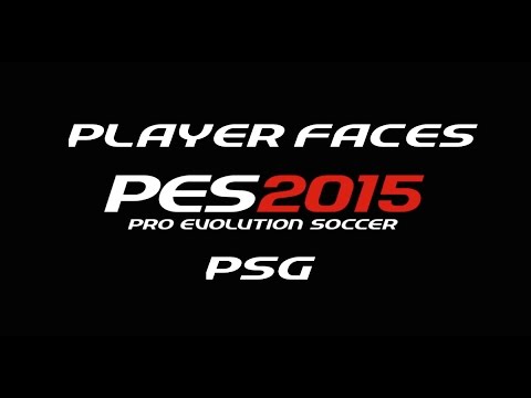 PES 2015 Preview - Player Faces - PSG