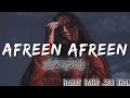 Afreen afreen | slow reverb | Rahat fathi Ali khan | Lofi Mp3 Song