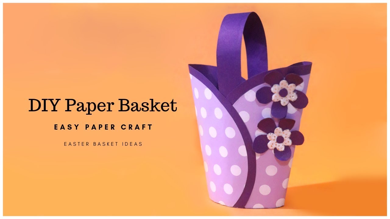 EASY Paper Basket DIY Craft Idea | How to Make Paper Basket | Easter ...