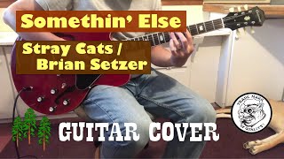 Somethin&#39; Else - Stray Cats / Brian Setzer Guitar Cover