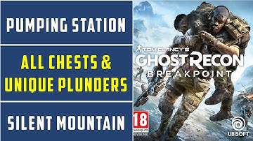 Pumping Station | Silent Mountain | All Chests & Unique Plunders Locations | Ghost Recon Breakpoint