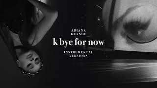 Ariana Grande - break up with your girlfriend (K Bye For Now - Instrumental Version) [SWT Update]