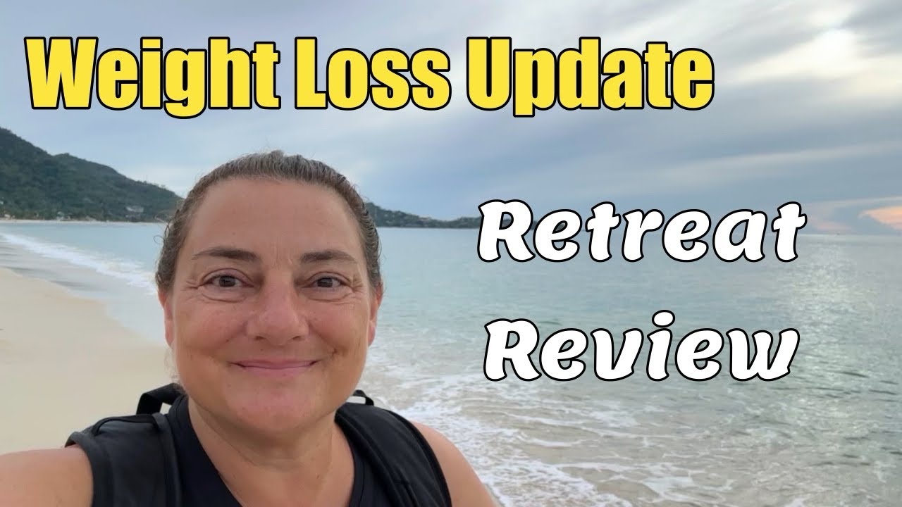 Weight Loss and Retreat Update in Koh Samui Thailand