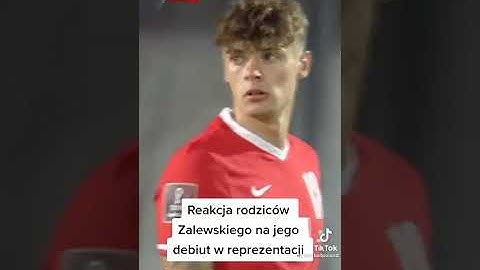 Reakcja rodziców zalewskiego na jego debiut w reprezentacji