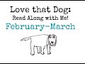 Love that Dog: FEBRUARY-MARCH