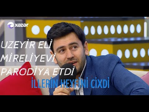 Uzeyir Mehdizadenin parodiyasi herkesin gulusune sebeb oldu 2018