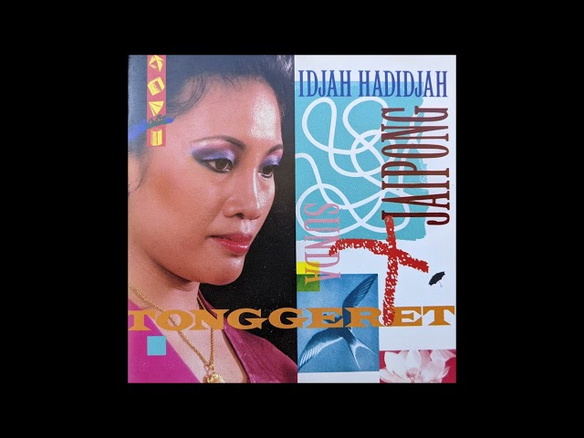 Idjah Hadidjah - Tonggeret [full CD rip] (Sundanese Jaipong from West Java Indonesia) class=