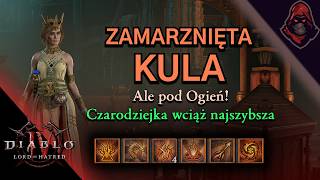 Zrobiłem Zamarzniętą Kulę, ale pod OGIEŃ! | Diablo 4 Czarodziejka Lord of Hatred