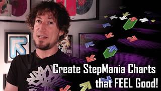 How to Design StepMania Charts that FEEL good! ♫