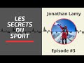 Les secrets du sport  3  jonathan lamy  la vie cest fait pour vivre ses rves