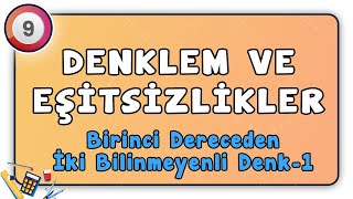 İki Bilinmeyenli Denklem Sistemleri 1 | Denklem ve Eşitsizlikler 22 | 9.Sınıf Matematik