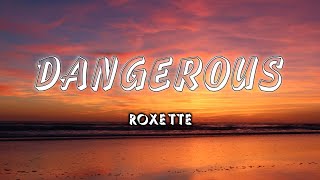 Dangerous   Roxette S Vietsub