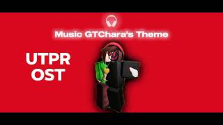 Utpr Ost Gtcharas Theme The Creators Song