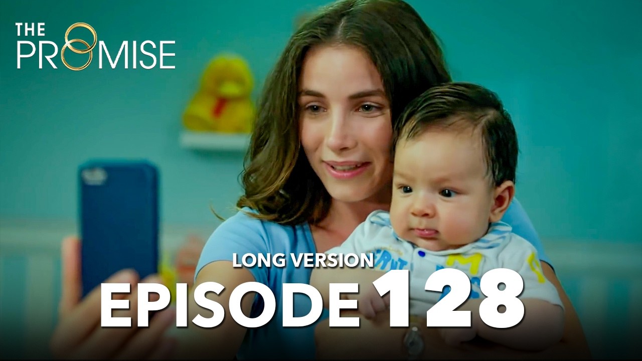 Yemin 128. Bölüm | The Promise Episode 128 | Long Version